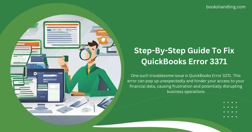 Step-By-Step Guide To Fix QuickBooks Error 3371