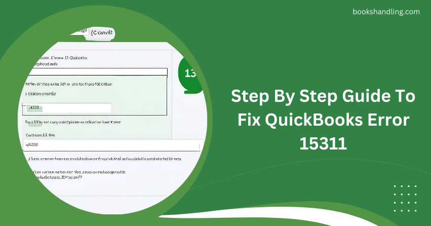 Step By Step Guide To Fix QuickBooks Error 15311